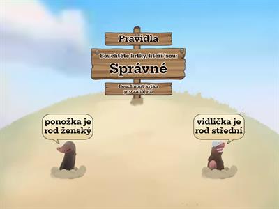 Bouchni správného krtka