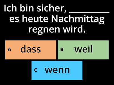 Nebensätze mit weil - dass - wenn