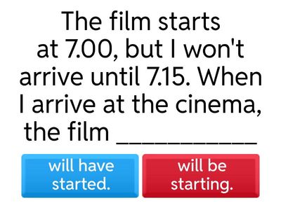 Future perfect or continuous? 