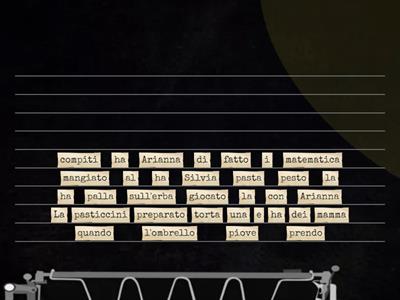 Riordina parole nella frase (Arianna)