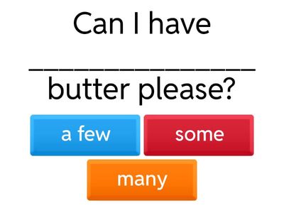  QUANTIFIERS / DETERMINERS  much/many/a lot of/some/any/(a)few/(a)little