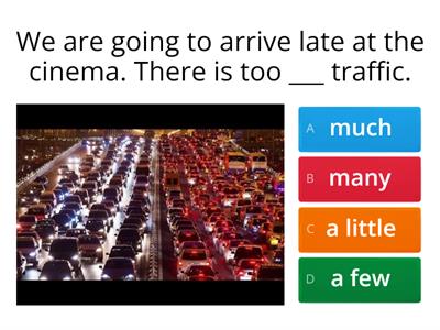 QUANTIFIERS a few/a little/lots of/much/many