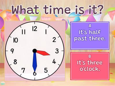 TELLING THE TIME (o'clock and half past ...)