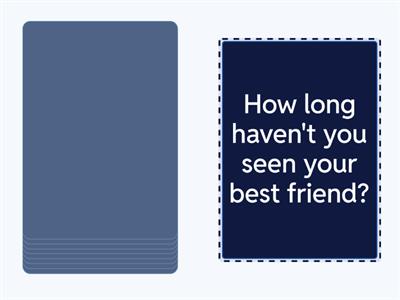 Present Perfect for or since