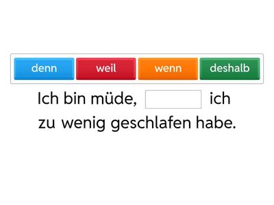  A2.2 - Konnektoren (aber, denn, weil, deshalb/deswegen, dass, wenn, trotzdem)