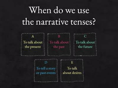 NARRATIVE TENSES