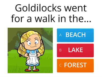 GOLDILOCKS AND THE 3 BEARS - QUIZ