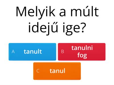 Melyik múlt idejű ige?  3.osztály