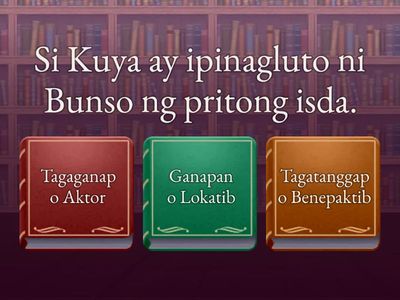 Pokus ng Pandiwa (Aktor, Ganapan , o Benepaktib)