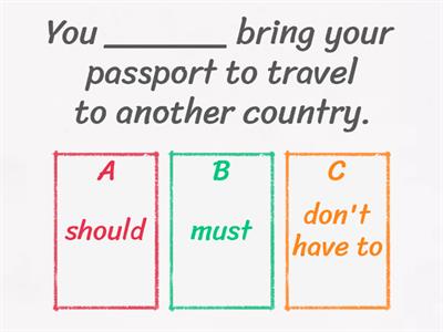 Unit 5 - Extra (Grammar - Must, have to, need to, should)