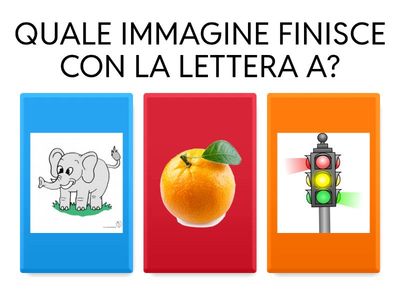 QUALE IMMAGINE FINISCE CON LA LETTERA A?