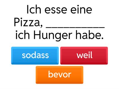 Welche Konjunktion passt?