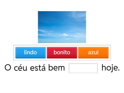 Complete a frase a partir das imagens!