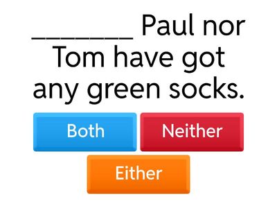 FB 8/ Round up 4/ ex.E Complete the sentences with both, neither or either.