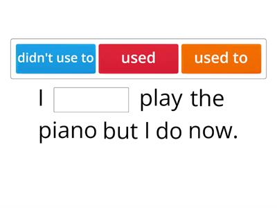 Used to / Didn't use to