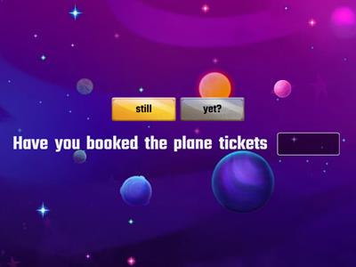 11. yet   still    already