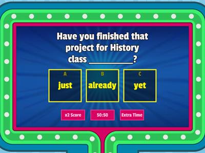 Choose: just, already, yet