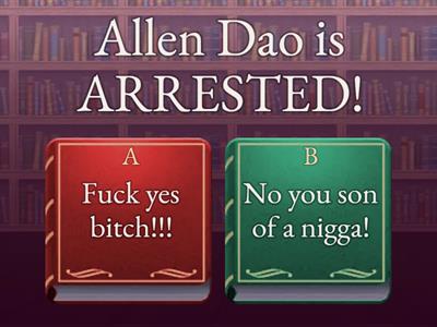 Allen Dao is going to fucking jail/prison!!!