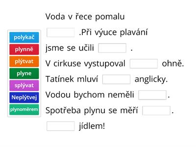 Z nabídky doplň do vět vhodná slova. (Vyjm. sl. po L)