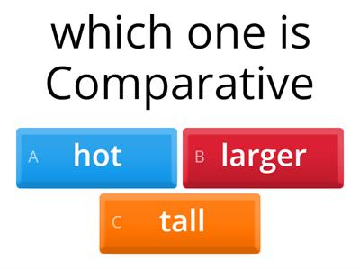 Comparatives &  Superlative !
