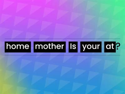 WORD ORDER IN QUESTIONS - VERB TO BE