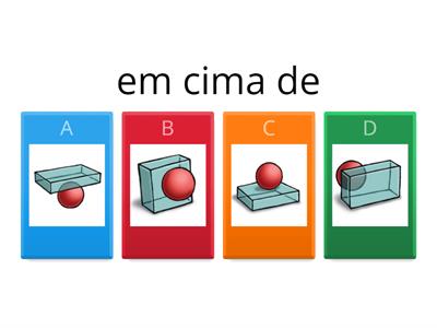 Preposições de lugar - onde está a bola?