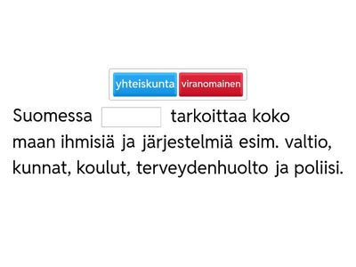 Yhteiskunta ja ohjaus, täydennä lause (MOPO-hanke 1/4 Tutustu ohjaukseen, TAKK)
