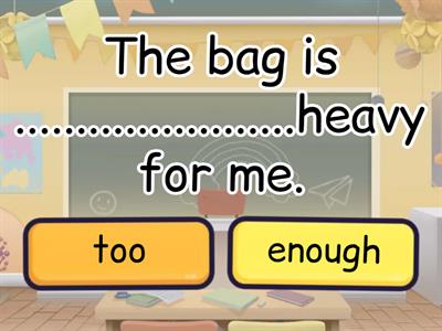 too/ enough