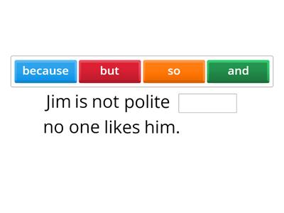 Conjunctions - But, so, because, and 