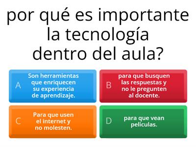 Utilización de las herramientas tecnológicas en el aula o para el aprendizaje. 