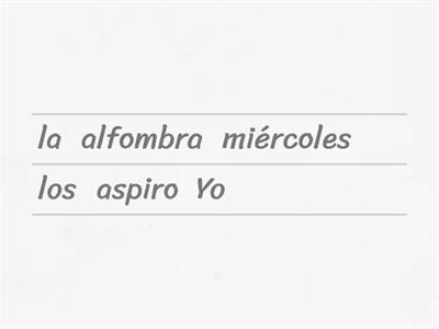 Ordena las oraciones con expresiones de tiempo 