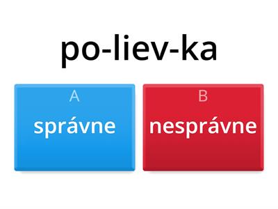 SJL- Sú slová rozdelené správne? (Rozdelenie slov na slabiky)