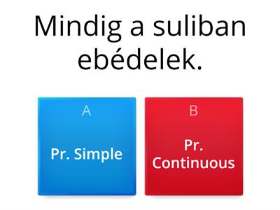 Present Simple or Continuous?