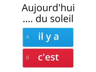 il y a/ c'est