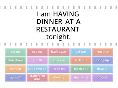 B1: More phrasal verbs