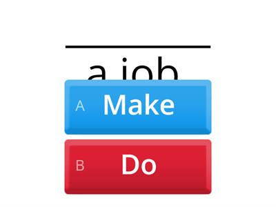 DO VS. MAKE