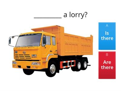 Is there / Are there