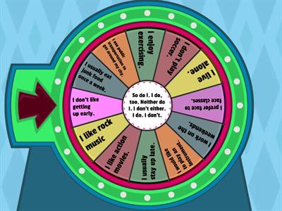 So do I / Neither do I. 