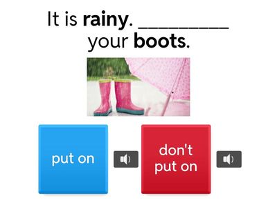 Clothes (take off/ put on)