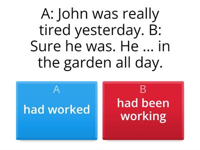 Past Perfect/Past Perfect Continuous/Past Continuous