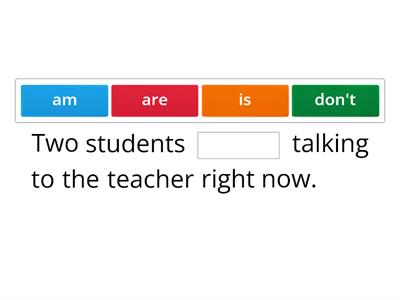 Present Continuous: Fill in the sentences