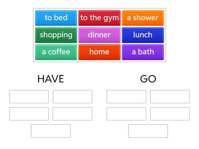 Verb phrases: Have or go?