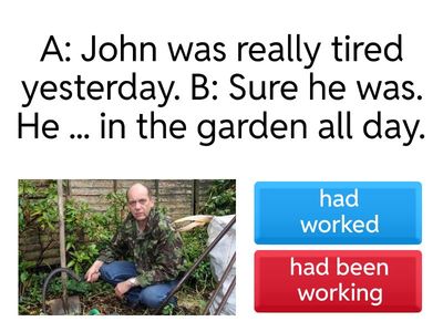 Past Perfect/Past Perfect Continuous