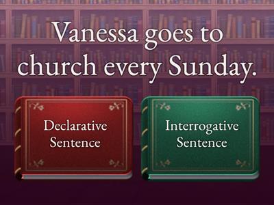 One- SSC-Language- Declarative Sentence or Interrogative Sentence.