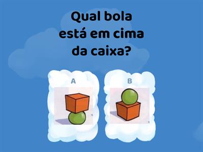 NOÇÕES DE POSIÇÃO - EM CIMA E EMBAIXO