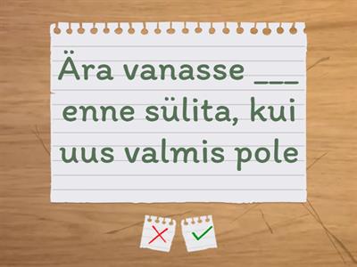 Mis sõna on vanasõnast puudu?