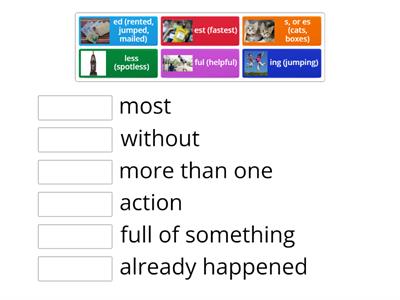 Suffixes: ing, s, es, less, est, ed, ful