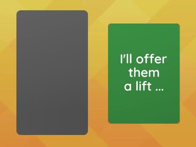 1st Conditional - complete the sentences