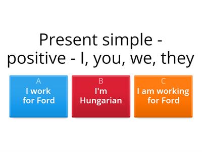 Present simple / continous verb forms