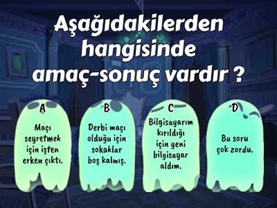 Neden-Sonuç / Amaç-Koşul-Sonuç 